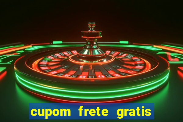 cupom frete gratis magazine luiza